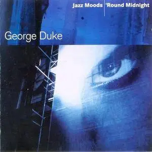 George Duke - Jazz Moods: 'Round Midnight (2004)