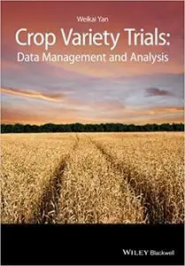 Crop Variety Trials: Data Management and Analysis