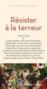 Résister à la terreur - Nicolas Truong et Collectif