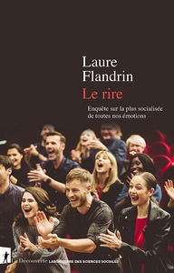 Le rire : Enquête sur la plus socialisée de toutes nos émotions - Laure Flandrin