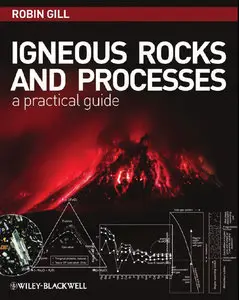 Igneous Rocks and Processes: A Practical Guide (repost)
