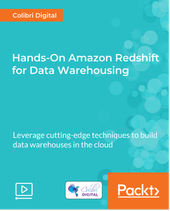 Hands-On Amazon Redshift for Data Warehousing