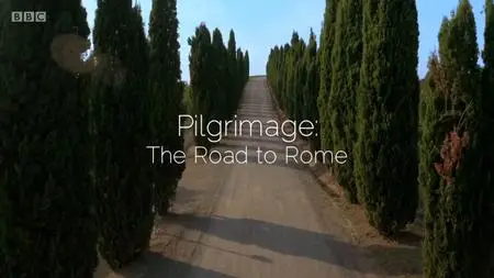 BBC - Pilgrimage: The Road to Rome (2019)