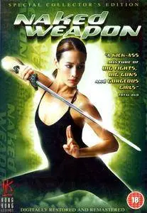 Naked Weapon (2002) Chek law dak gung