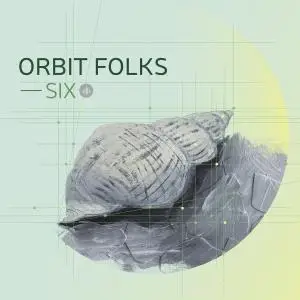 Orbit Folks - Six (2019)