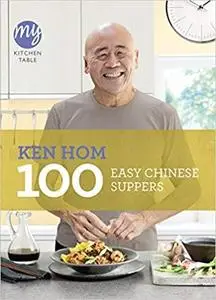 100 Easy Chinese Suppers (My Kitchen Table) [Repost]