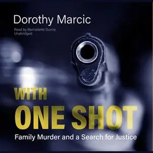 «With One Shot» by Dorothy Marcic