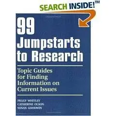 99 Jumpstarts to Research: Topic Guides for Finding Information on Current Issues