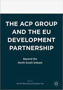 The ACP Group and the EU Development Partnership: Beyond the North-South Debate