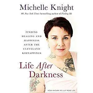 Life After Darkness: Finding Healing and Happiness After the Cleveland Kidnappings [Audiobook]