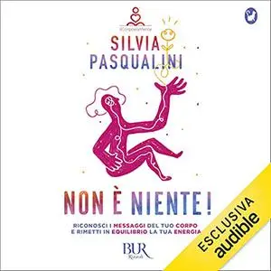 «Non è niente» by Silvia Pasqualini