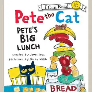 «Pete the Cat: Pete's Big Lunch» by James Dean