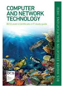 Computer and Network Technology : BCS Level 4 Certificate in IT study guide