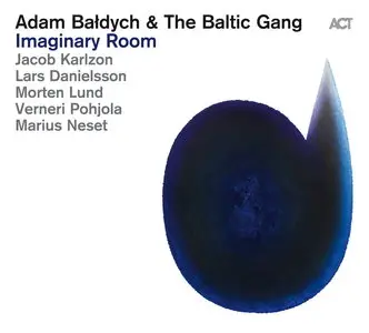 Adam Bałdych & The Baltic Gang - Imaginary Room (2012)