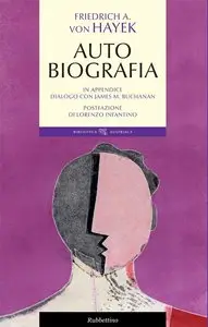 Friedrich A. Von Hayek - Autobiografia