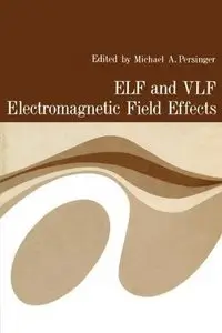 ELF and VLF Electromagnetic Field Effects (Repost)