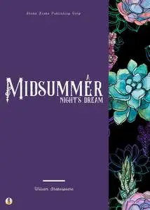 «A Midsummer Night's Dream» by William Shakespeare