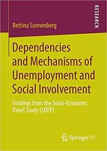 Dependencies and Mechanisms of Unemployment and Social Involvement: Findings from the Socio-Economic Panel Study (Repost)