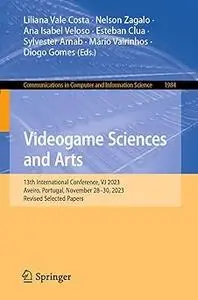 Videogame Sciences and Arts: 13th International Conference, VJ 2023, Aveiro, Portugal, November 28–30, 2023, Revised Sel