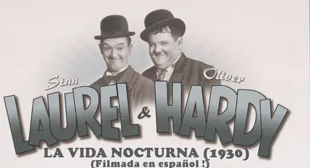 LAUREL & HARDY: LA VIDA NOCTURNA (1930)