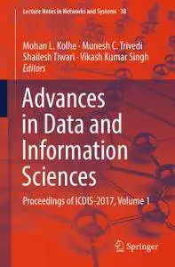Advances in Data and Information Sciences: Proceedings of ICDIS-2017, Volume 1