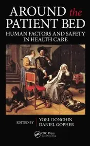 Around the Patient Bed: Human Factors and Safety in Health Care