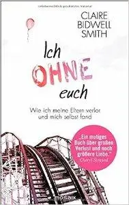 Ich ohne euch: Wie ich meine Eltern verlor und mich selbst fand (repost)