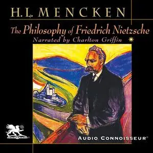 The Philosophy of Friedrich Nietzsche [Audiobook]