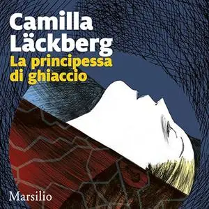 «La principessa di ghiaccio? I delitti di Fjällbacka 1» by Camilla Läckberg
