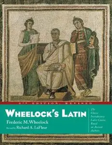 Wheelock's Latin, 6th Edition Revised (Repost)