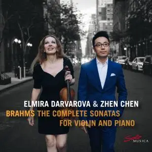 Elmira Darvarova & Zhen Chen - Brahms: The Complete Sonatas for Violin and Piano (2019) [Official Digital Download 24/96]