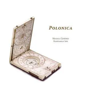 Michał Gondko - Polonica (Renaissance Lute, ca 1600) (2015) [Official Digital Download 24/88]