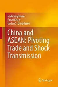 China and ASEAN: Pivoting Trade and Shock Transmission