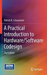 A Practical Introduction to Hardware/Software Codesign