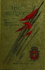 H. Sienkiewicz, The Deluge: An Historical Novel of Poland, Sweden and Russia (1898)