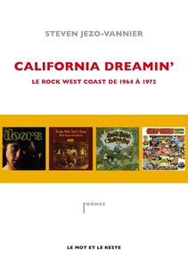 Steven Jezo-Vannier, "California Dreamin': Le rock West Coast de 1964 à 1972"
