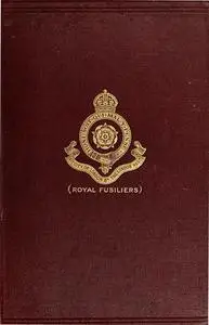 «The War History of the 4th Battalion The London Regiment (Royal Fusiliers) 1914–1919» by F. Clive Grimwade