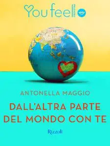 Antonella Maggio - Dall'altra parte del mondo con te