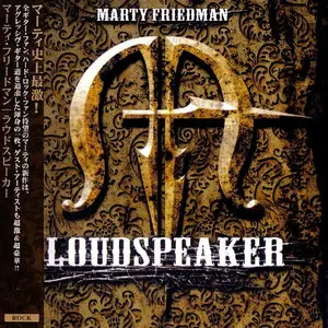 Marty Friedman - Loudspeaker (2006) [Japanese Ed.]