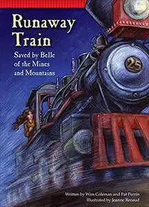 Runaway Train: Saved by Belle of the Mines and Mountains (Setting the Stage for Fluency)