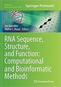 RNA Sequence, Structure, and Function: Computational and Bioinformatic Methods (Repost)