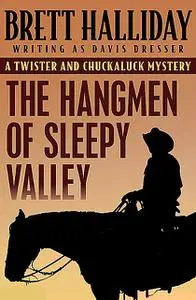 «The Hangmen of Sleepy Valley» by Brett Halliday