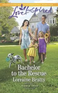 «Bachelor to the Rescue» by Lorraine Beatty