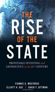 The Rise of the State: Profitable Investing and Geopolitics in the 21st Century (Repost)