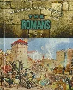 The Romans (Technology of the Ancients) (Repost)