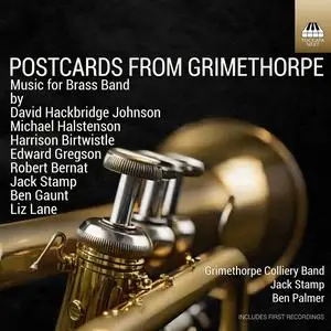 Grimethorpe Colliery Band, Jack Stamp & Ben Palmer - Postcards from Grimethorpe: Music for Brass Band (2023) [24/96]