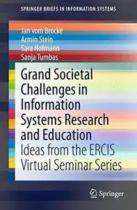 Grand Societal Challenges in Information Systems Research and Education: Ideas from the ERCIS Virtual Seminar Series(Repost)