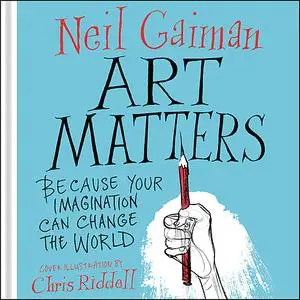 «Art Matters» by Neil Gaiman, Chris Riddell