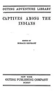 «The Account of Mary Rowlandson and Other Indian Captivity Narratives» by Mary Rowlandson