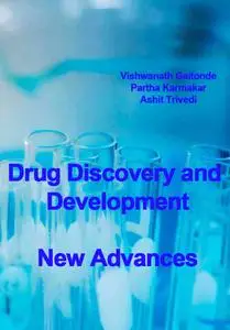 "Drug Discovery and Development: New Advances" ted. by Vishwanath Gaitonde, Partha Karmakar, Ashit Trivedi